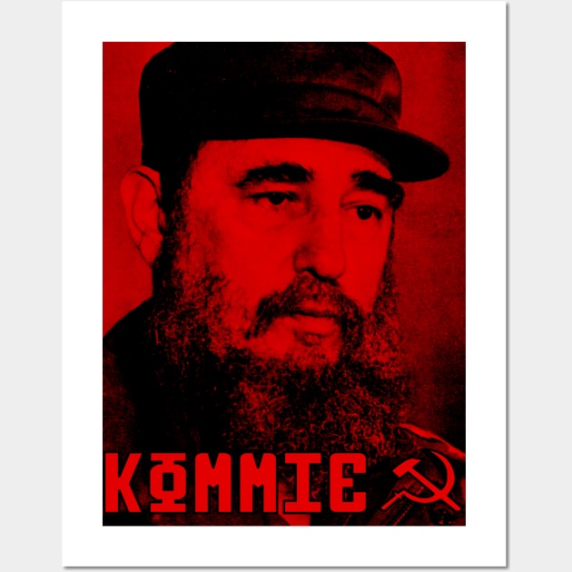 Kommie - Castro Wall Art by artpirate